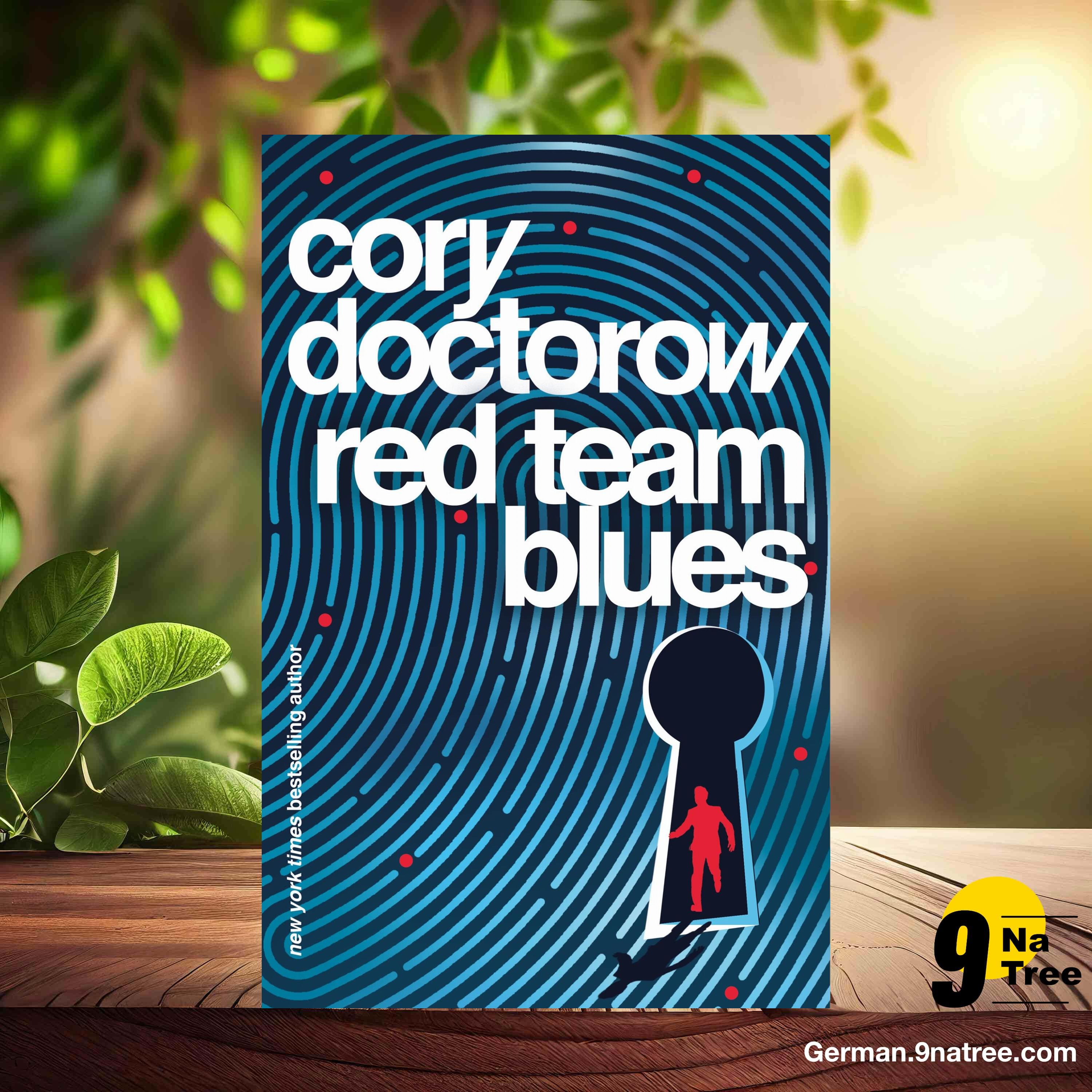 [Rezensiert] Red Team Blues (Cory Doctorow) Zusammengefasst.