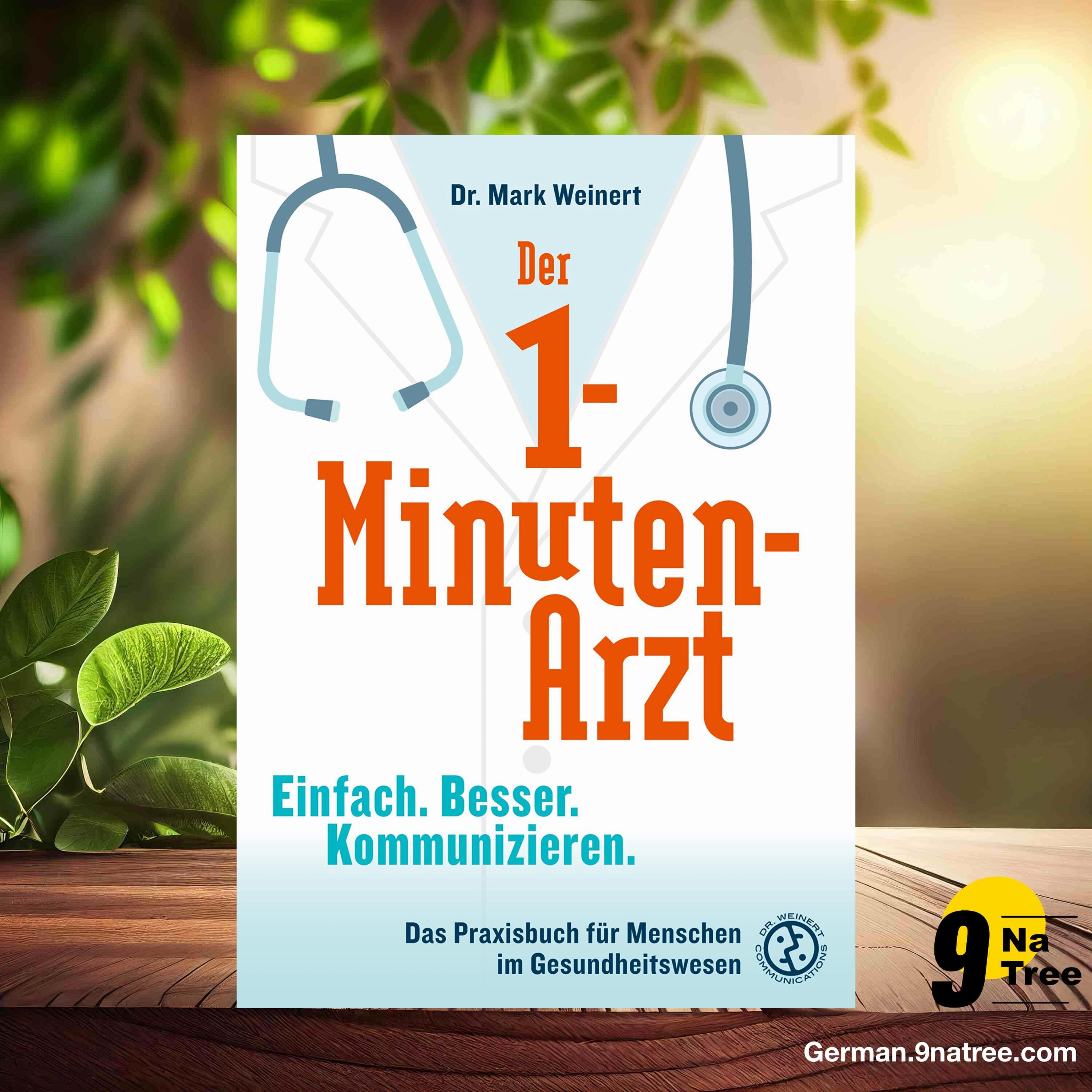 [Rezensiert] Der 1-Minuten-Arzt (Dr. Mark Weinert) Zusammengefasst.