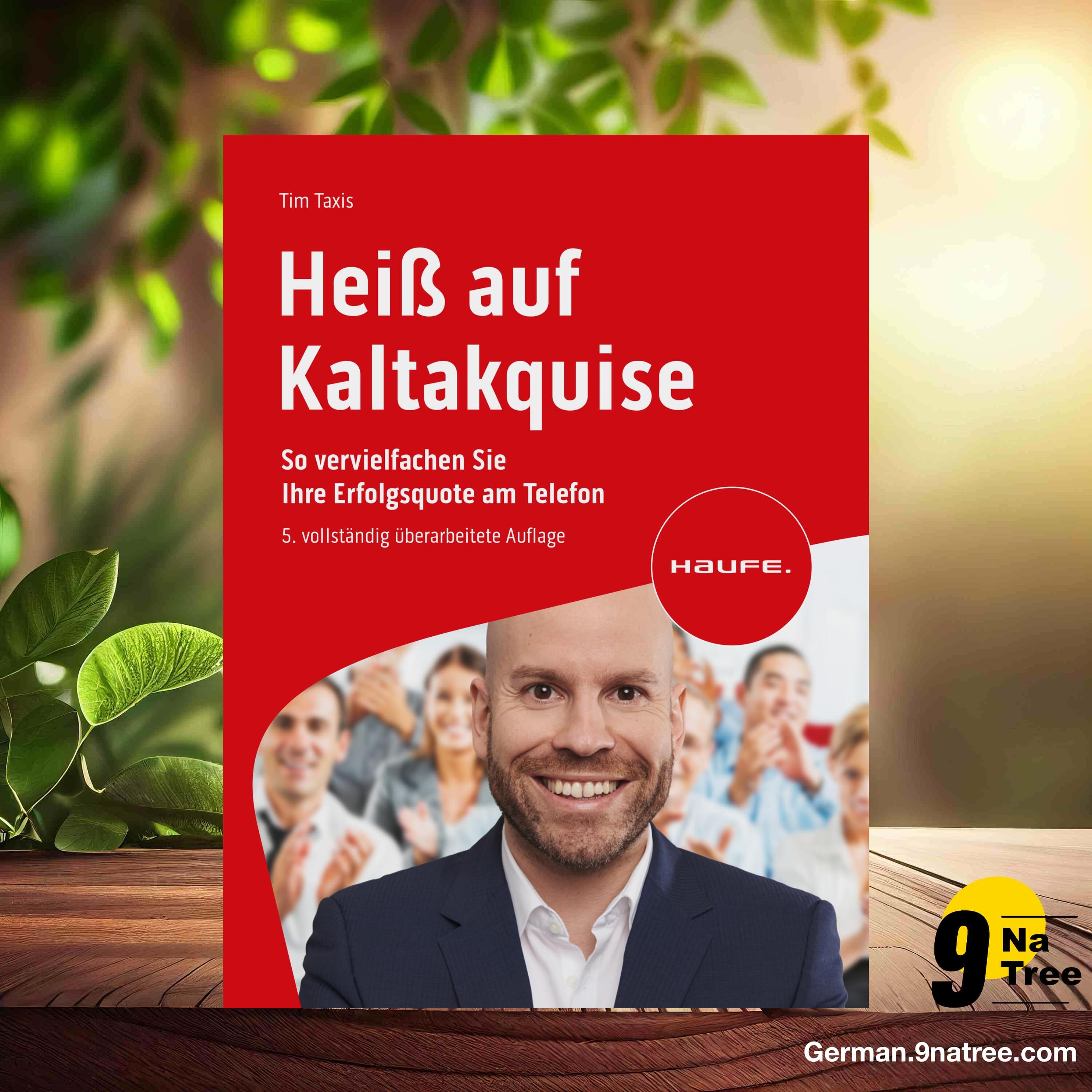 [Rezensiert] Heiß auf Kaltakquise (Tim Taxis) Zusammengefasst.