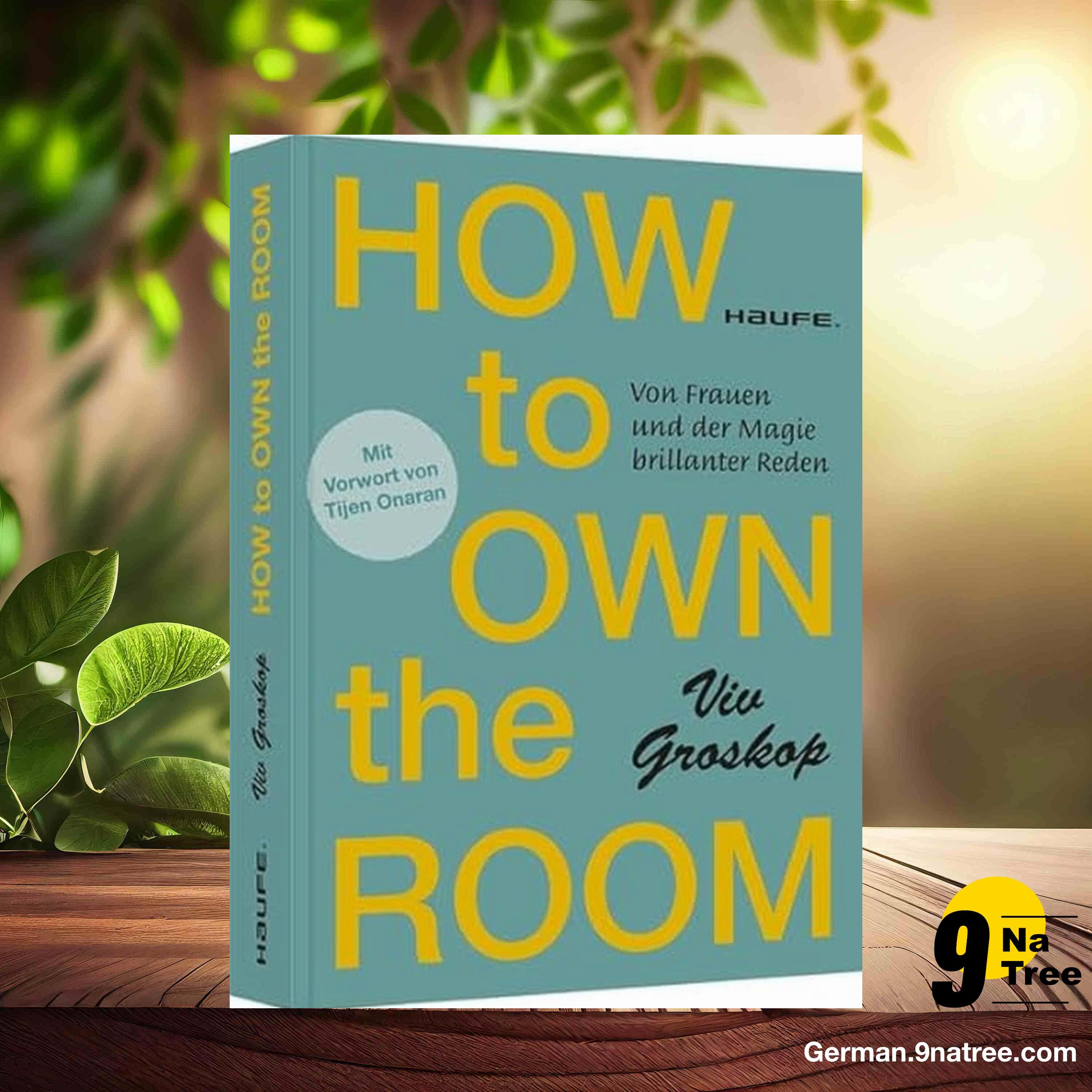 [Rezensiert] How to own the room: Von Frauen und der Magie brillanter Reden  (Viv Groskop) Zusammengefasst.