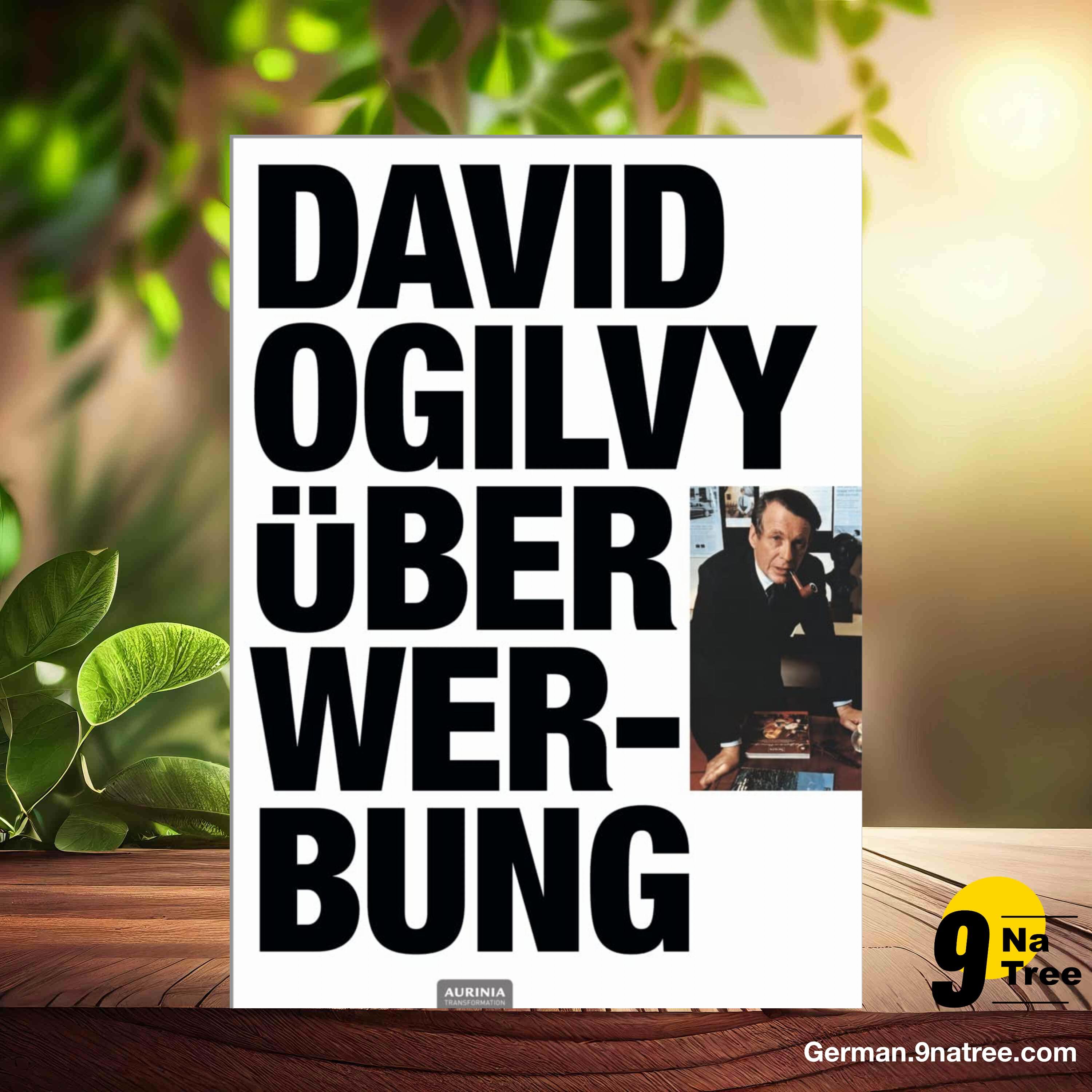 [Rezensiert] David Ogilvy über Werbung: Das Standardwerk der Marketingbranche (Ogilvy David) Zusammengefasst.