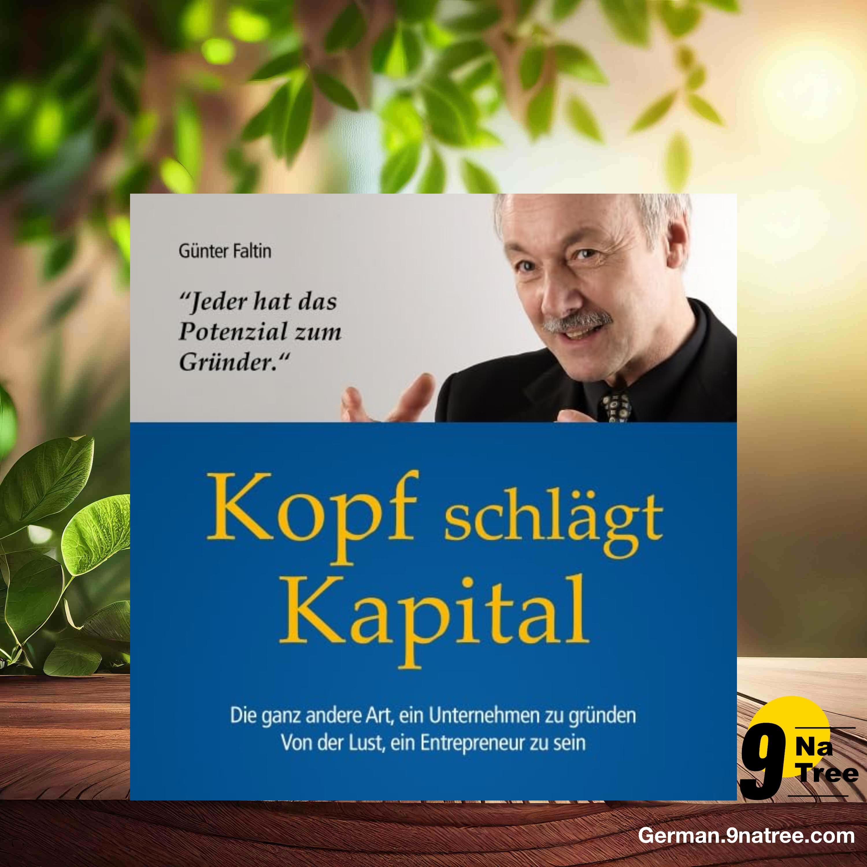 [Rezensiert] Kopf schlägt Kapital (Günter Faltin) Zusammengefasst.