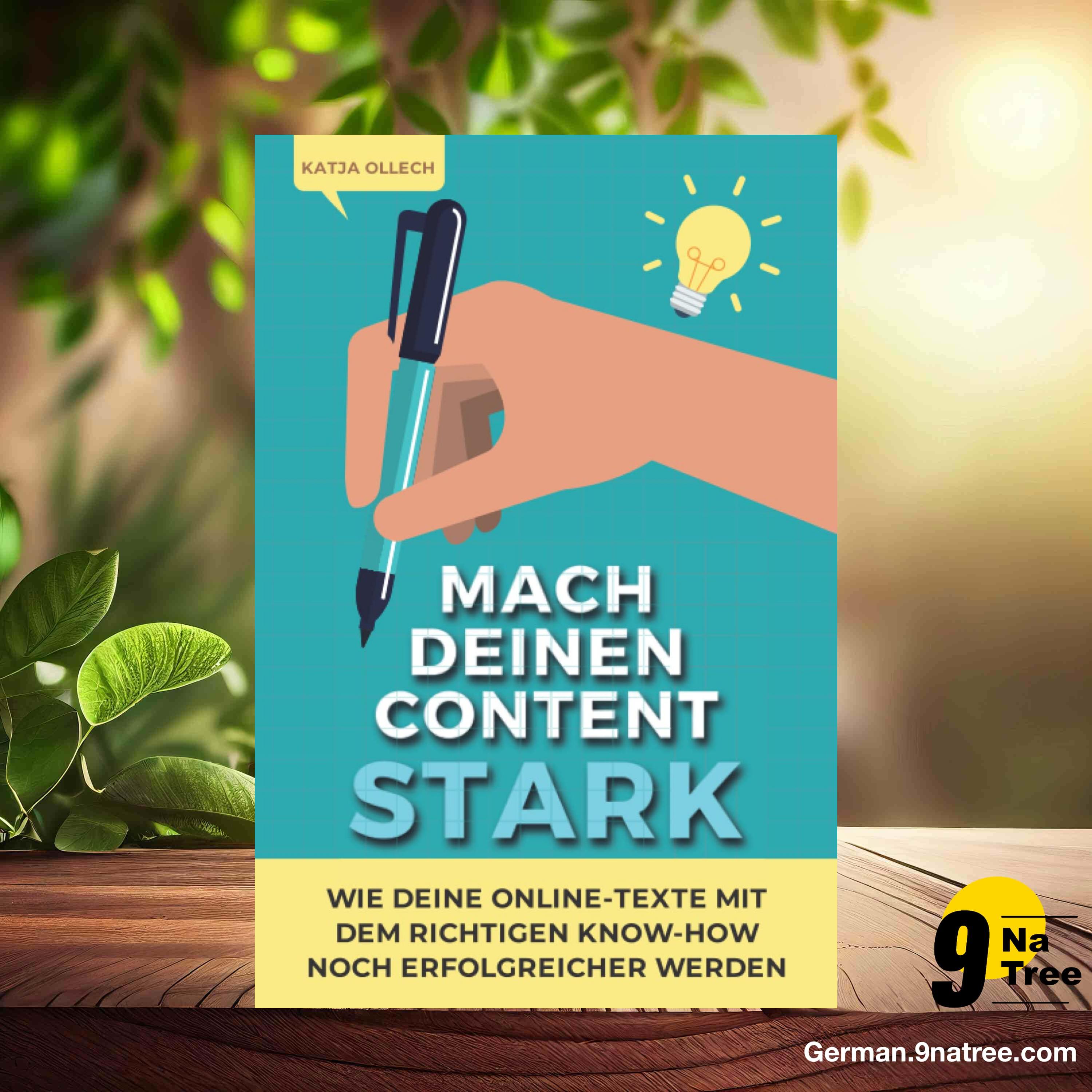 [Rezensiert] Mach deinen Content stark (Katja Ollech) Zusammengefasst.