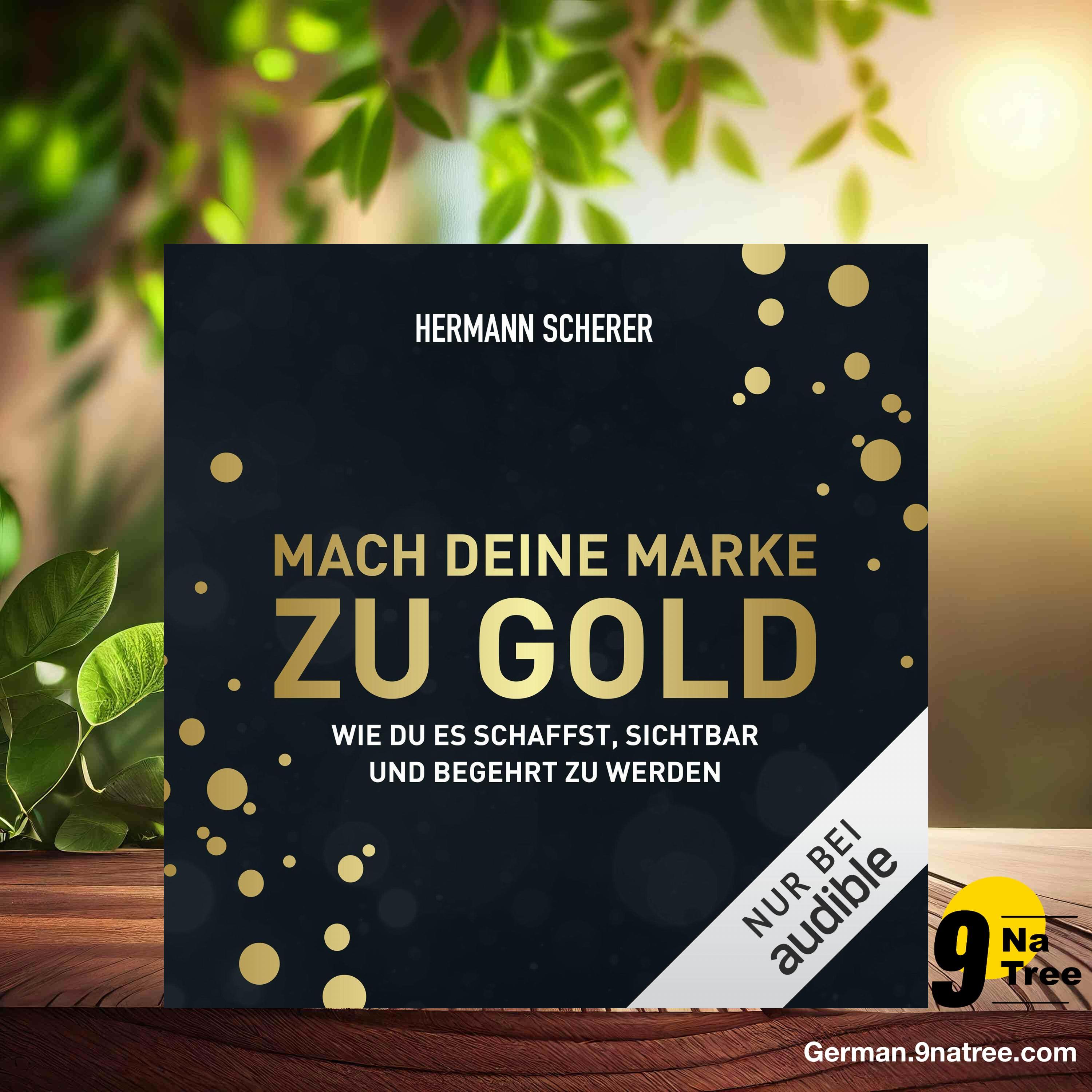 [Rezensiert] Mach deine Marke zu Gold (Hermann Scherer) Zusammengefasst.