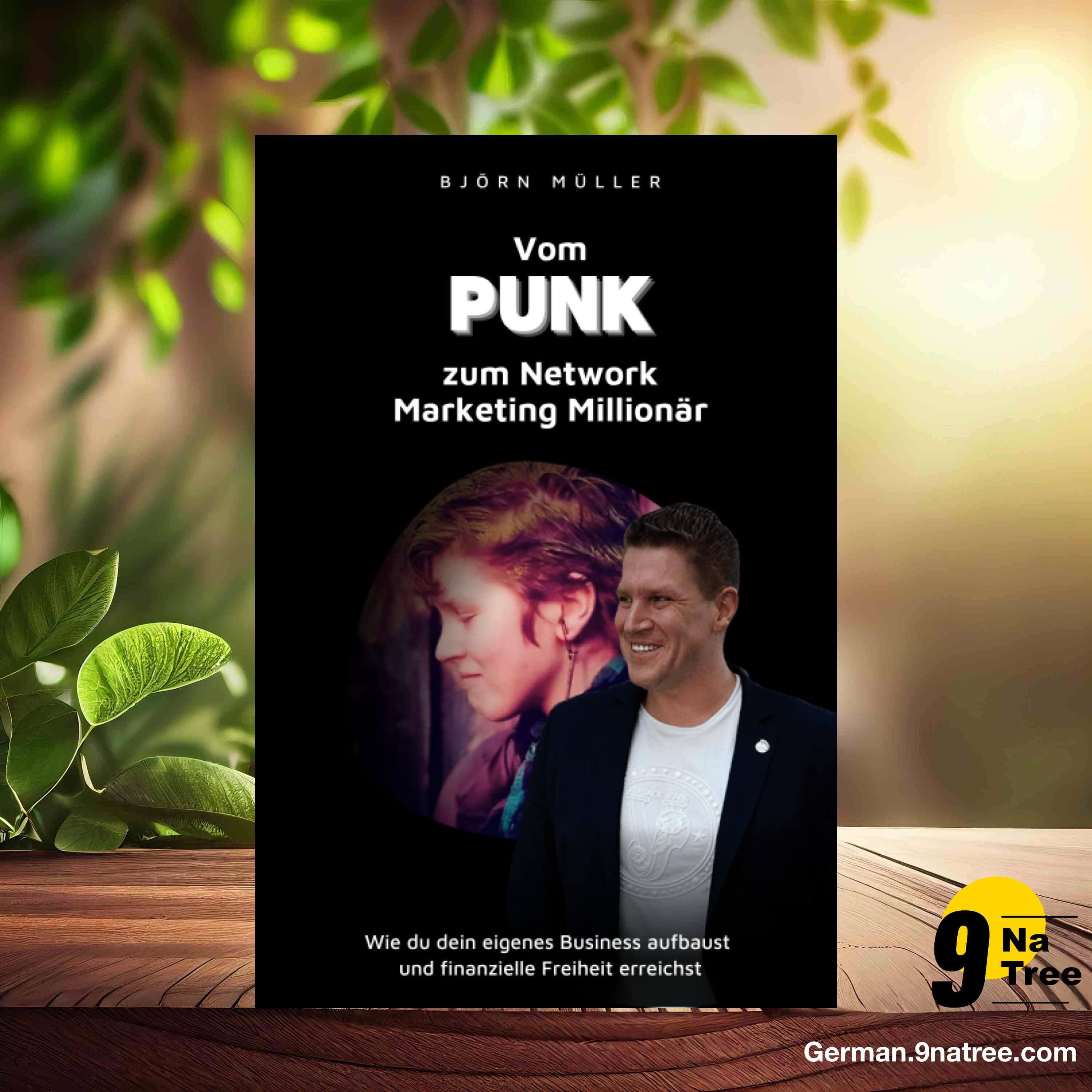 [Rezensiert] Vom Punk zum Network Marketing Millionär (Björn Müller) Zusammengefasst.