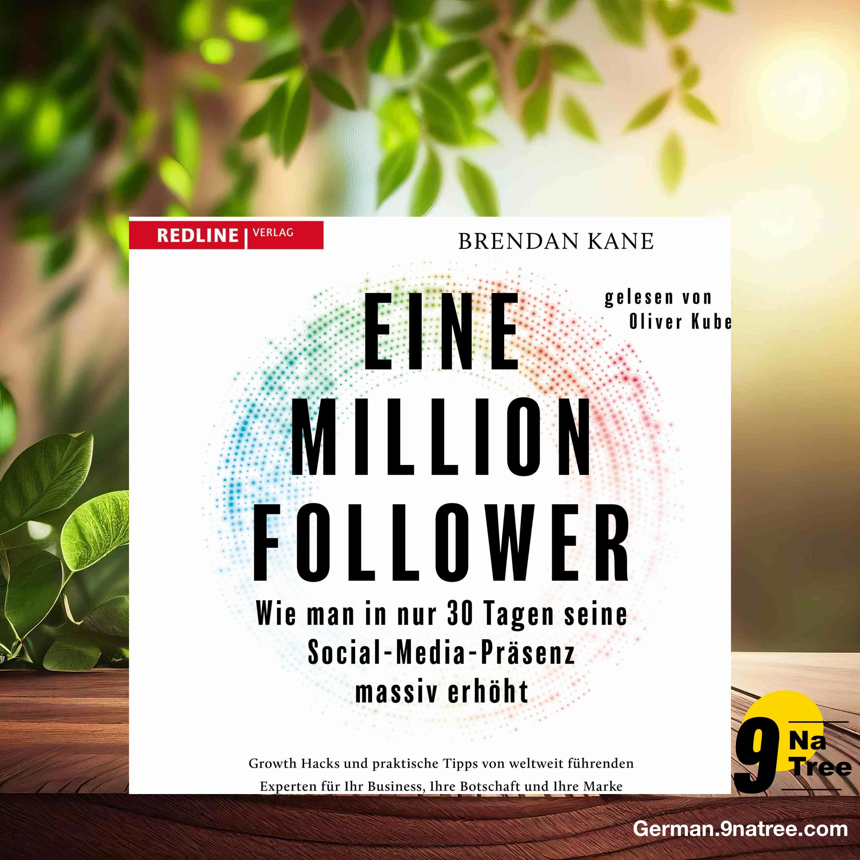 [Rezensiert] Eine Million Follower (Brendan Kane) Zusammengefasst.