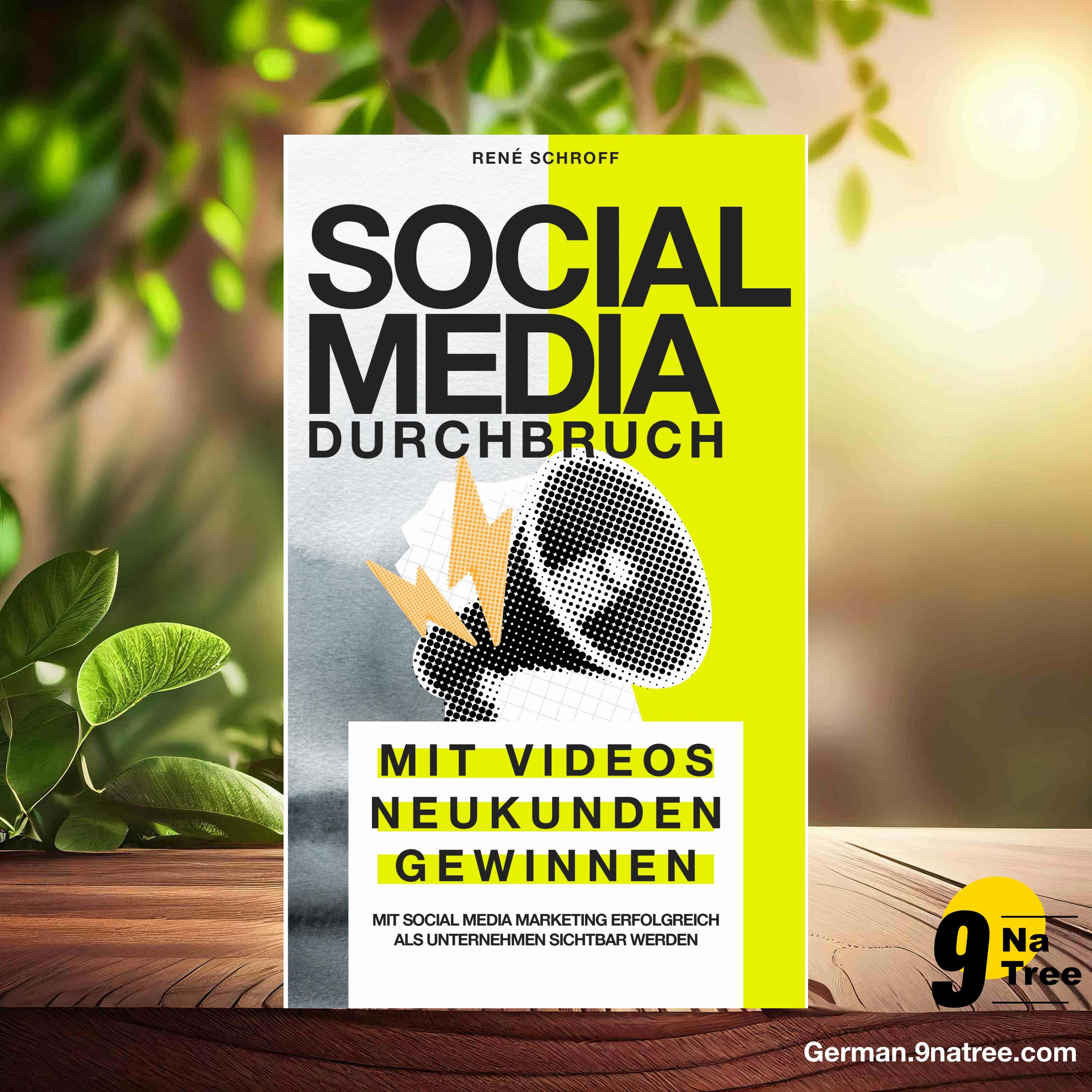 [Rezensiert] Social Media Durchbruch (René Schroff) Zusammengefasst.
